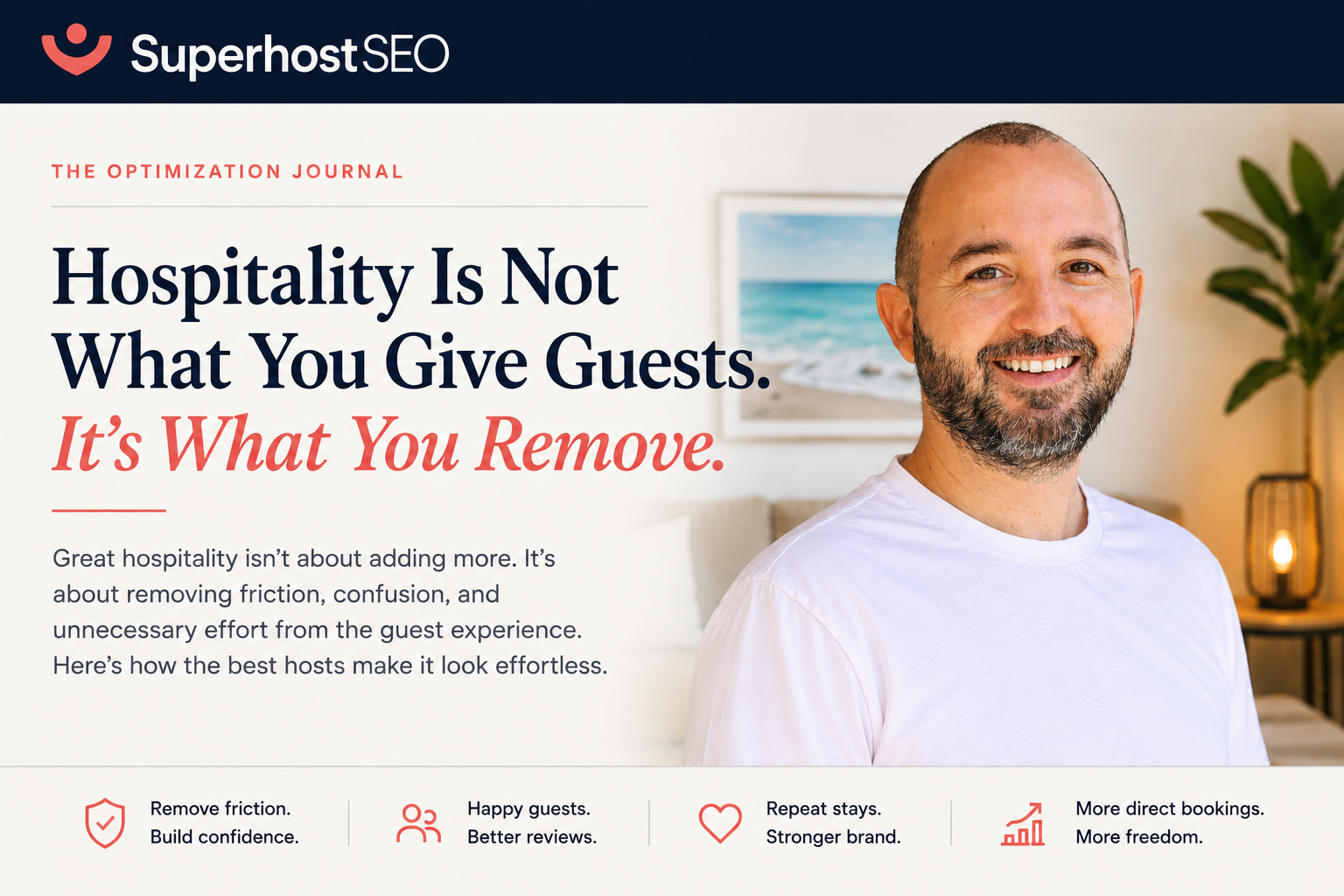 Hospitality Is Not What You Give Guests. It's What You Remove.